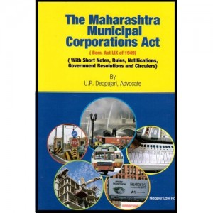 Adv. U. P. Deopujari's Maharashtra Municipal Corporations Act [HB] by Nagpur Law House
